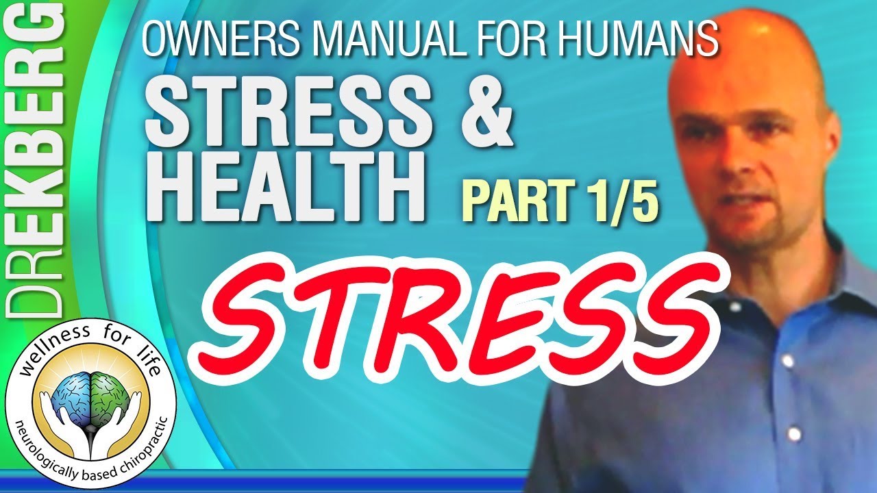 Stress And Health User Manual For Humans - Pt1 1/5