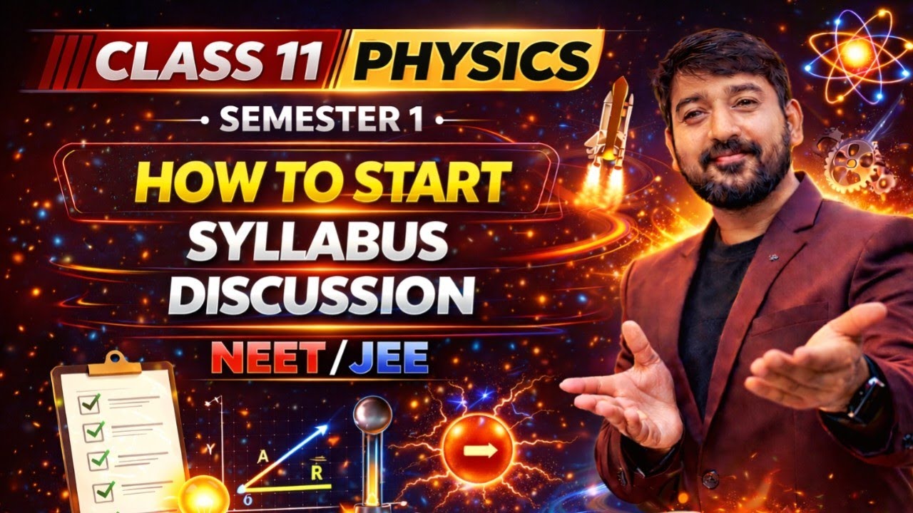 Class 11 Physics Semester-1 Syllabus | Full Chapter List + Study Strategy