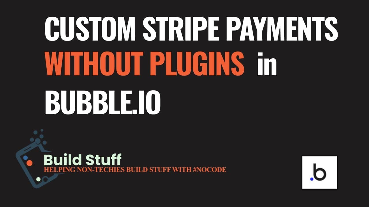 Create one-off Stripe payments in Bubble.io with NO PLUGINS