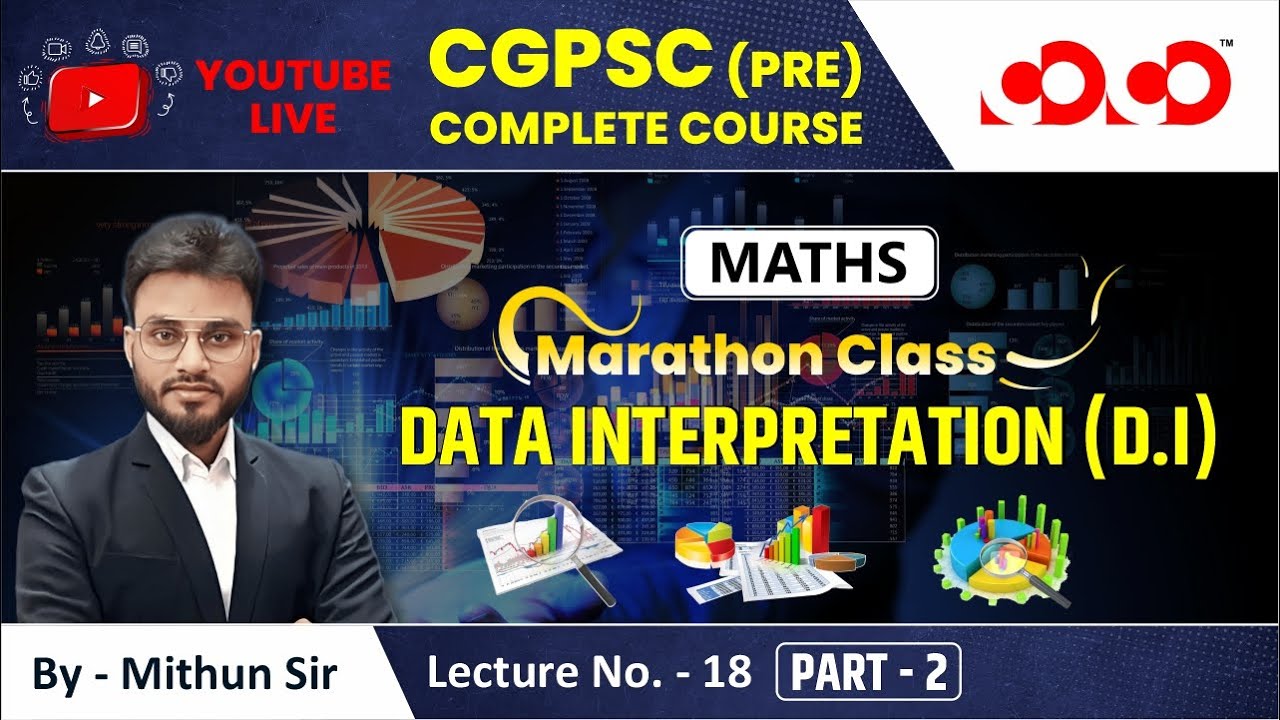 Lecture-18# Data interpretation (D.I) Part-2  | Math | CGPSC Pre Live Classes