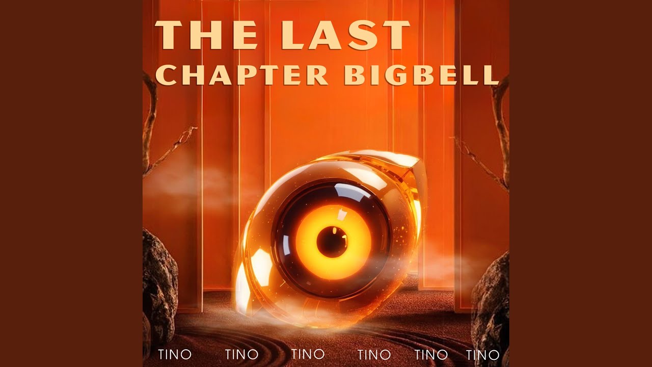 The Last Chapter Bigbell
