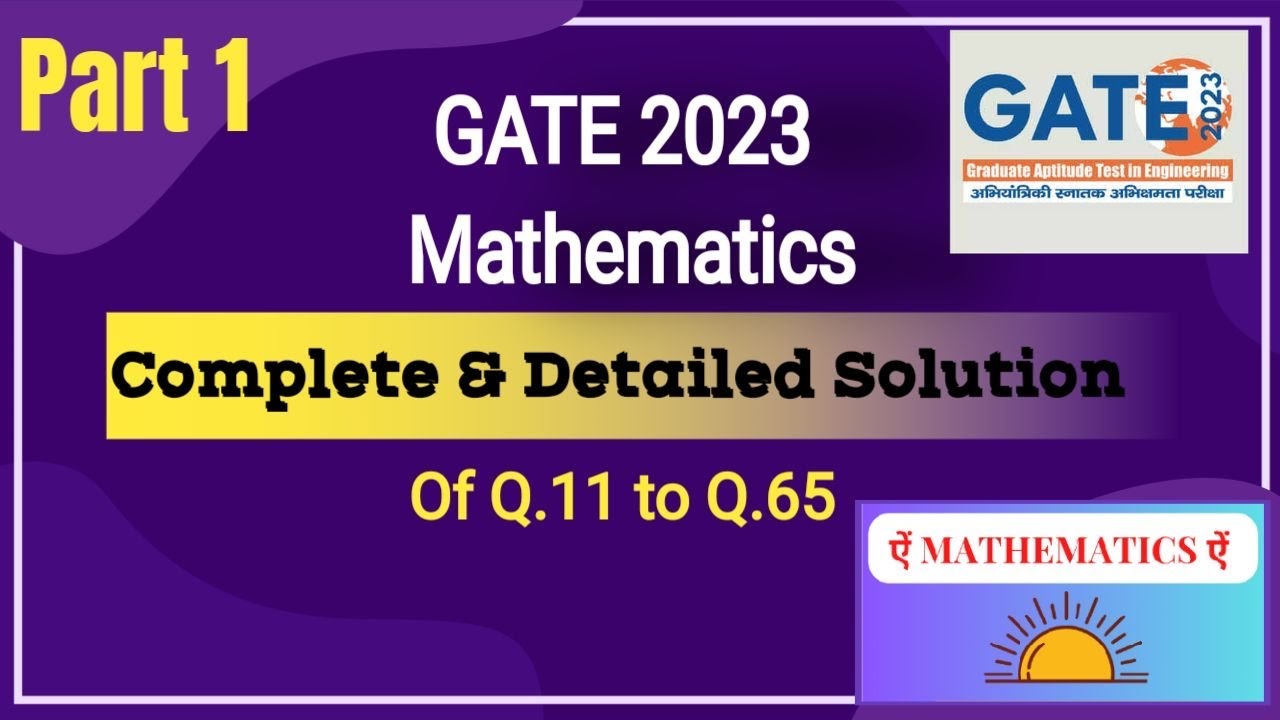 GATE 2023 Mathematics MA Complete Solution Part 1