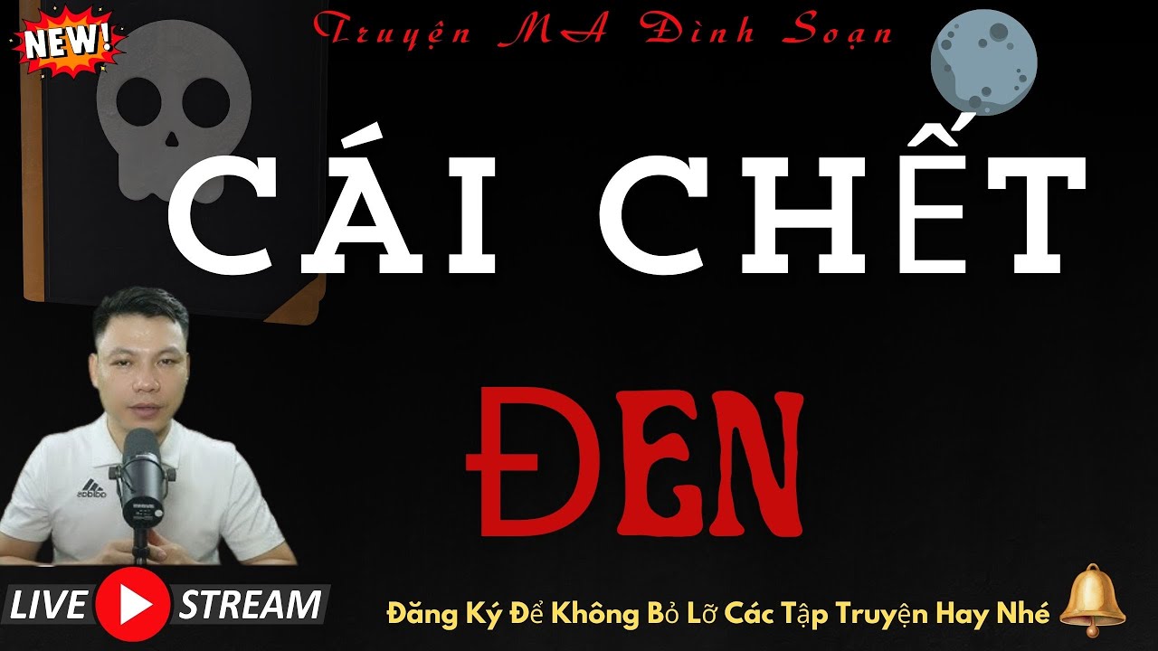 TRUYỆN MA ĐÌNH SOẠN : CÁI CHẾT ĐEN | CHUYỆN MA MỚI NHẤT MA MỊ ĐẾN RỢN KINH TỚI GIÀ