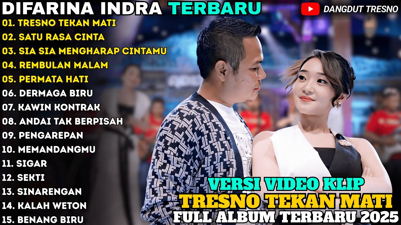 TRESNO TEKAN MATI - SATU RASA CINTA - Difarina Indra Full Album - OM ADELLA FULL ALBUM TERBARU 2025