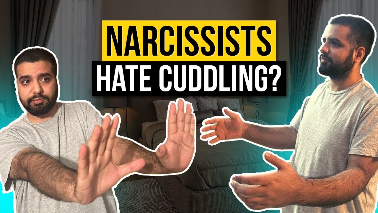 Why Do Some Narcissists Hate Cuddling?