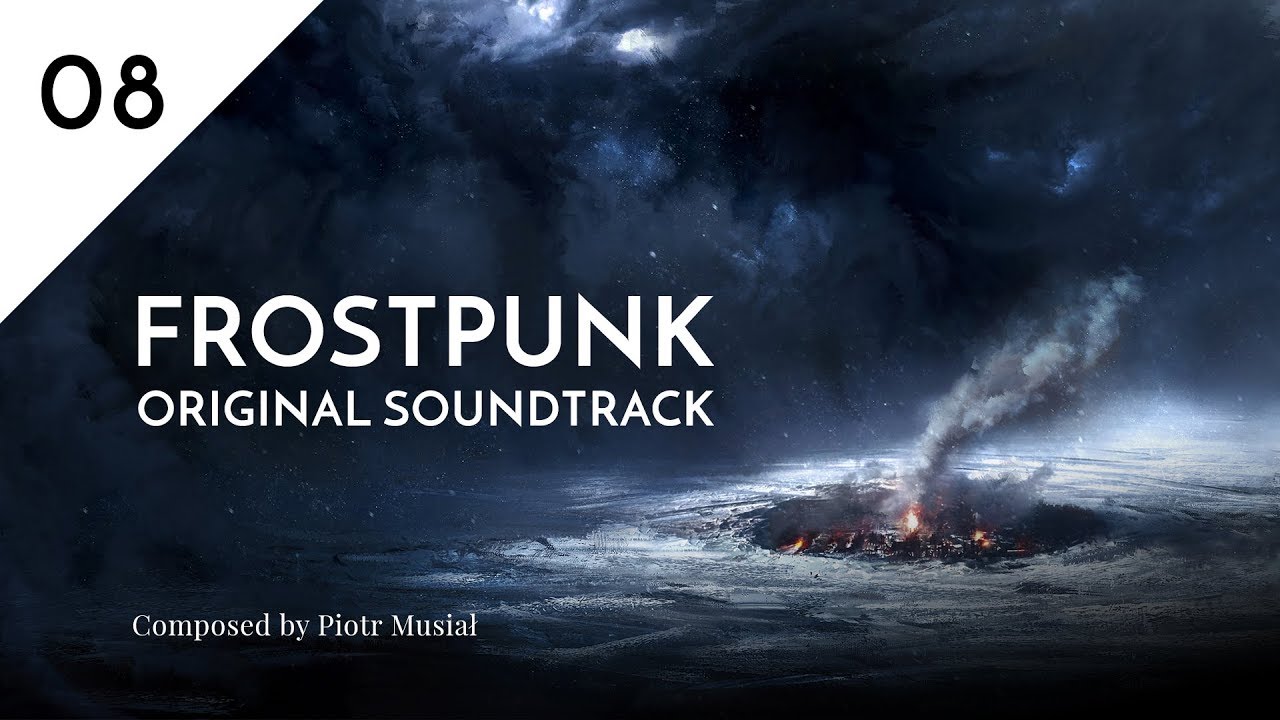 08. Into The Storm - Frostpunk Original Soundtrack