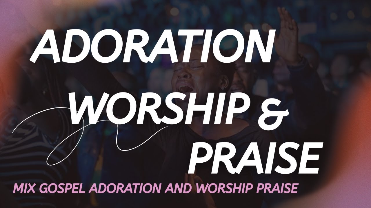 Togo gospel Louange et adoration, EWE WORSHIP SONGS,TOGO GOSPEL MUSIC PRAISE