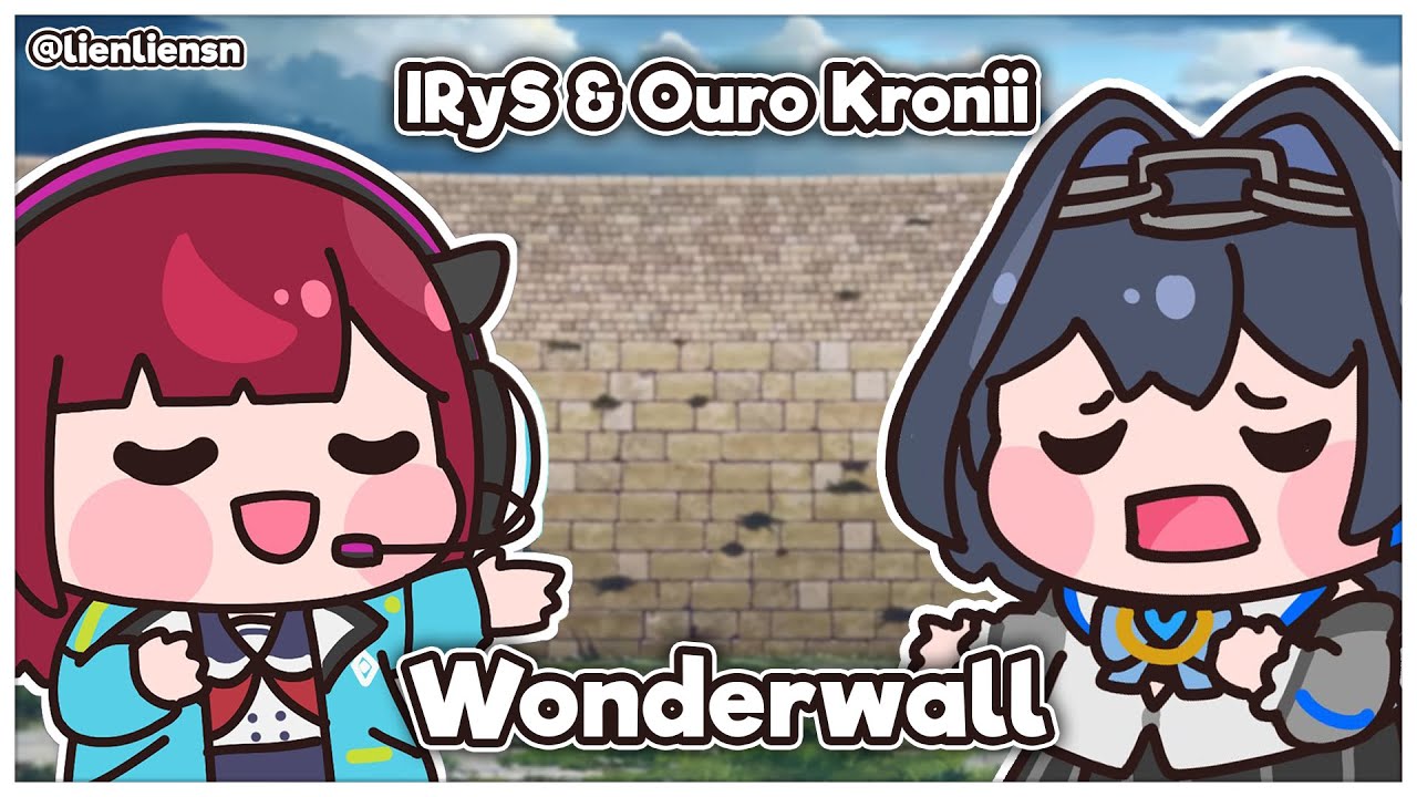 Wonderwall (Mashup Edit/Karaoke Duet Mix) - IRyS & Ouro Kronii