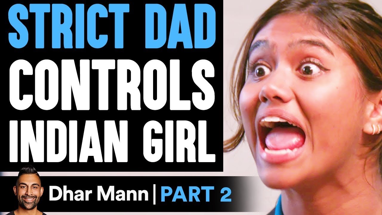 STRICT DAD Controls Indian Girl PART 2 Ft. Payal Kadakia Free Mp3 Download Dhar Mann