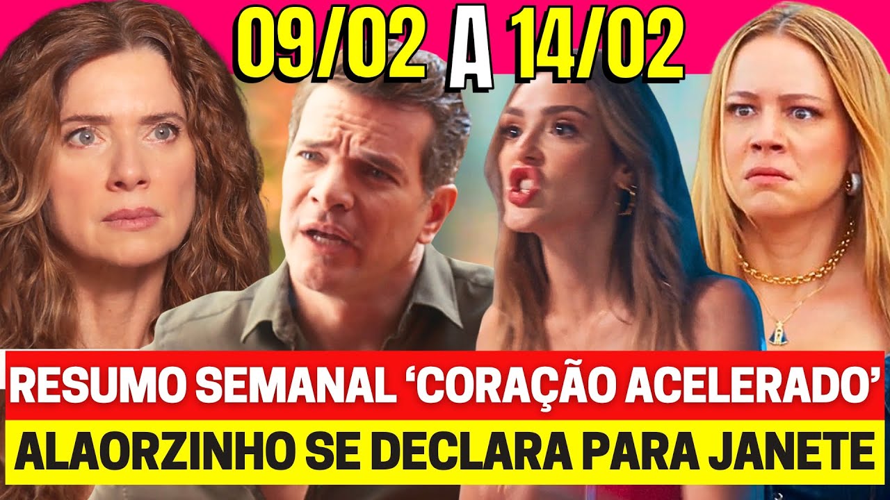 CORA&Ccedil;&Atilde;O ACELERADO Resumo Semanal Completo - 09 a 14/02 - Nova Novela das 7h assistir GLOBO ao vivo