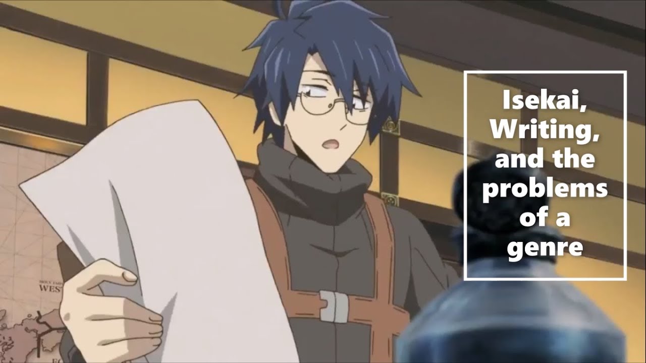 Isekai, Writing, & The Problems of a Genre