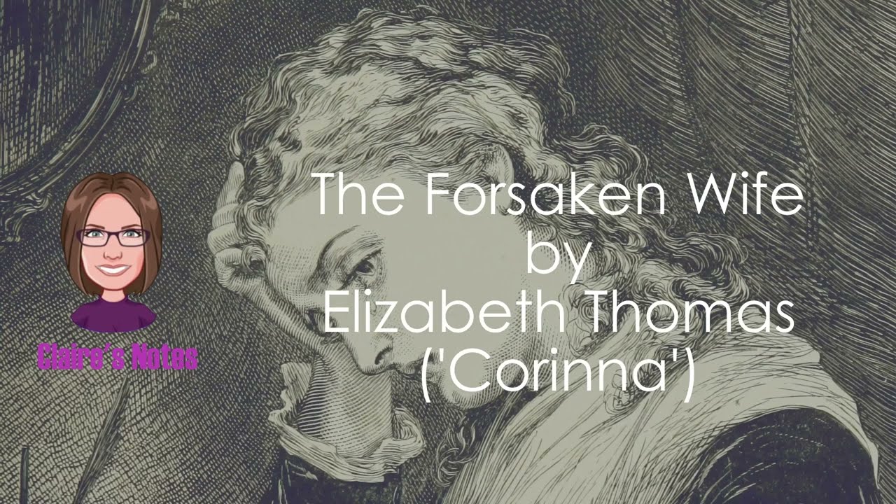 'The Forsaken Wife' by Elizabeth Thomas ('Corinna') (Detailed commentary and analysis)