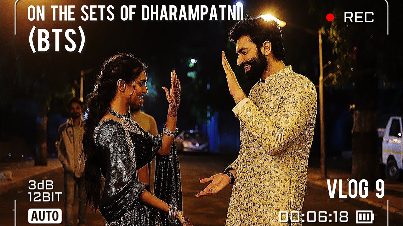 #9 Dharampatnii (Fun behind the scenes)