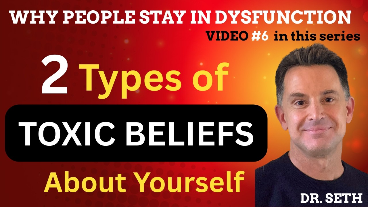 2 Toxic Psychological  BELIEFS Keep You Stuck in Dysfunction