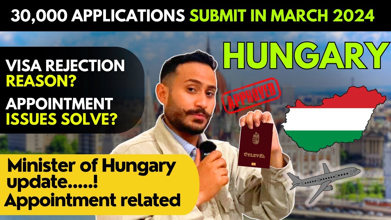 30,000 applications submit in March | Hungary visa | Rejection reason, Appointment issue ,visa ratio