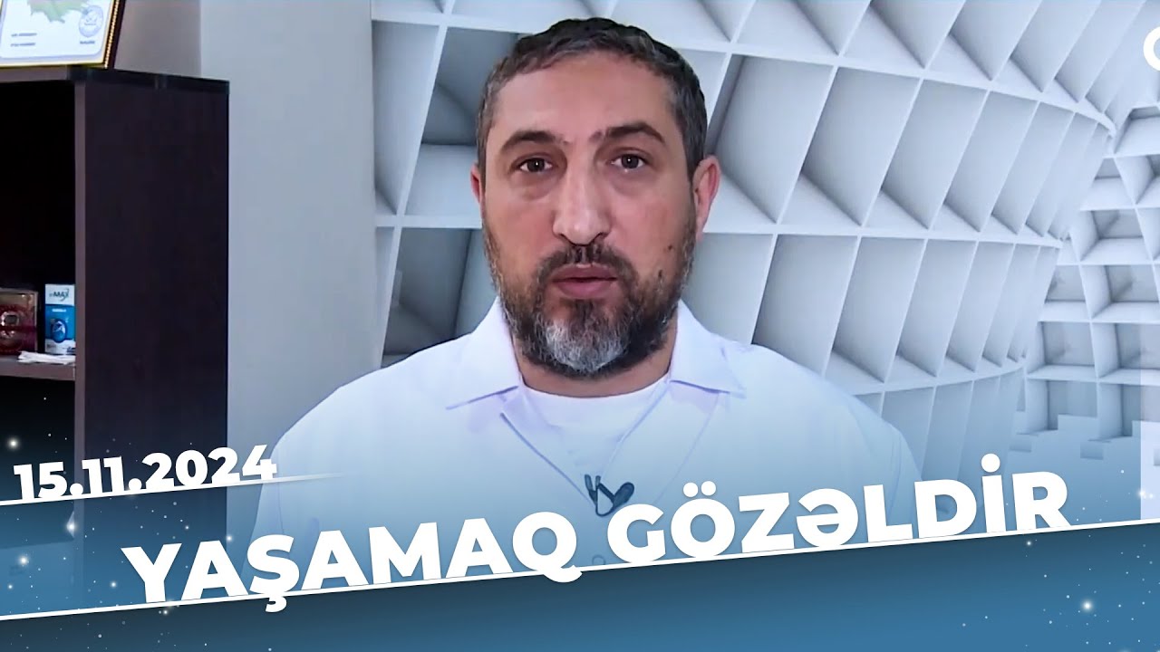 Yaşamaq gözəldir | Zob xəstəliyinin düzgün müalicəsi necə aparılmalıdır? | Xəqani Həsənov | 15.11.24