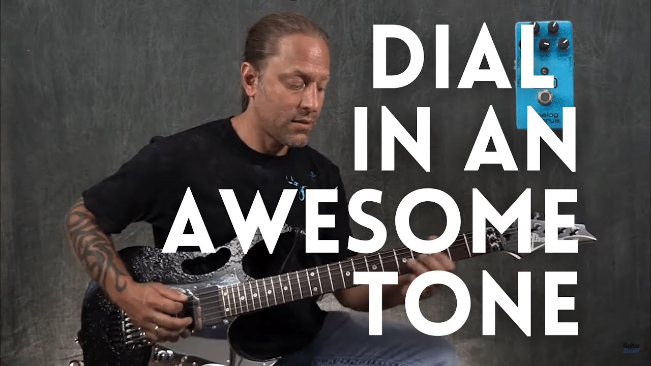 From The Vault: How To Dial In The Tone You Want | GuitarZoom.com