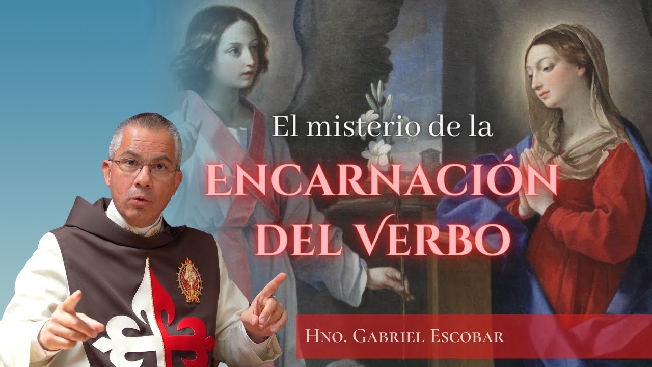 🔵La ANUNCIACIÓN del Señor: El MISTERIO de la ENCARNACIÓN del Verbo
