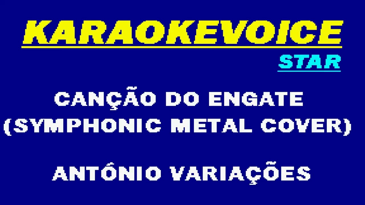 CANÇÃO DE ENGATE Symphonic Metal Cover António Variações Karaoke