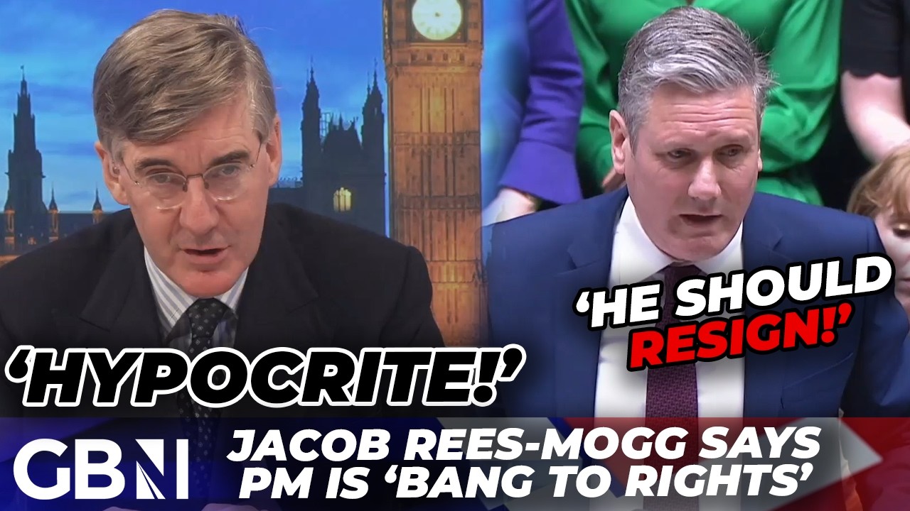 'Starmer is bang to rights!' | Jacob Rees-Mogg calls for 'hypocrite Prime Minister's' RESIGNATION