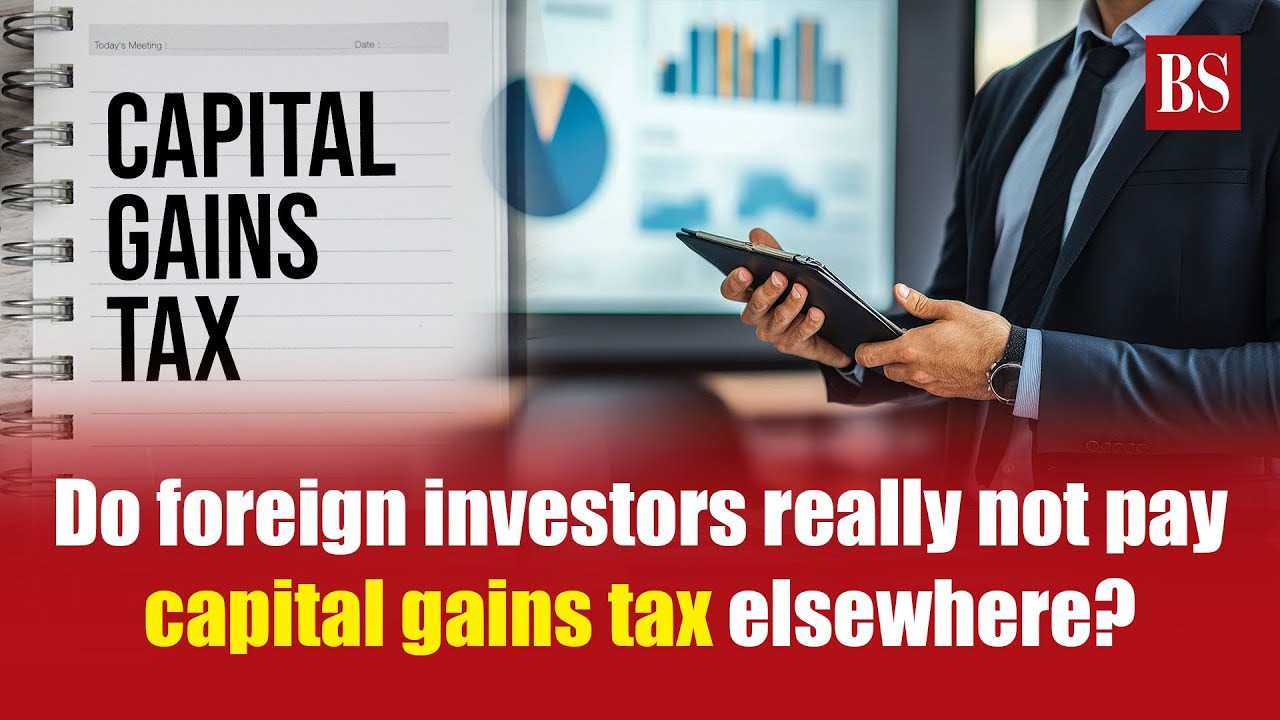 Do foreign investors really not pay capital gains tax elsewhere? | LTCG | Stock market news | FII