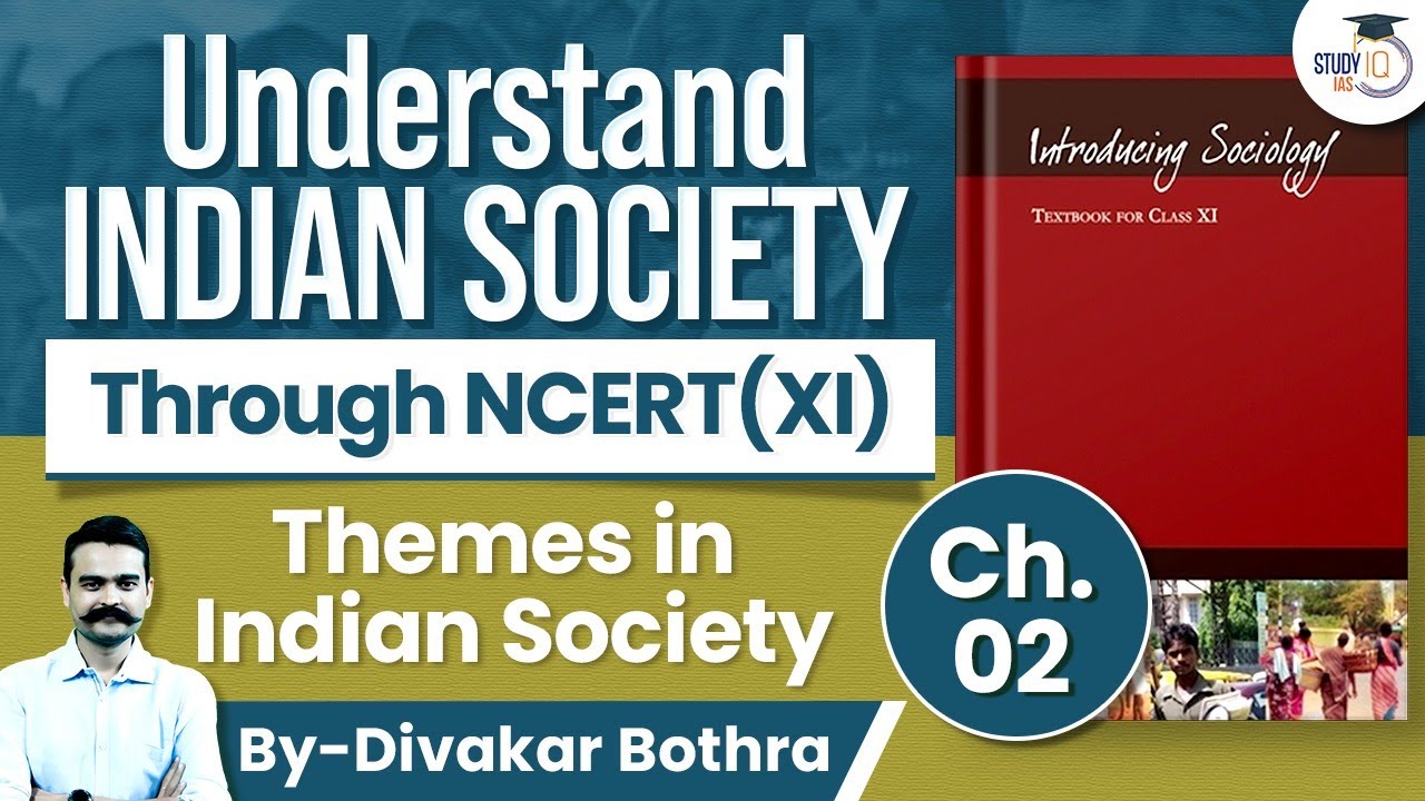Indian Society Through NCERT | Ch-2: Themes in Indian Society | UPSC | StudyIQ IAS