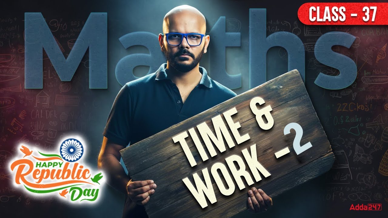 SSC CGL 2026 Maths | TIME & WORK | SSC CGL/CHSL Maths Classes 2026 By Tarun Sir