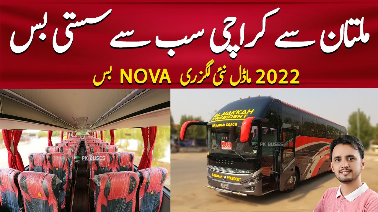 Multan to Karachi | Al-Makkah President Coaches New Yutong Nova Bus Review | @PKBUSES