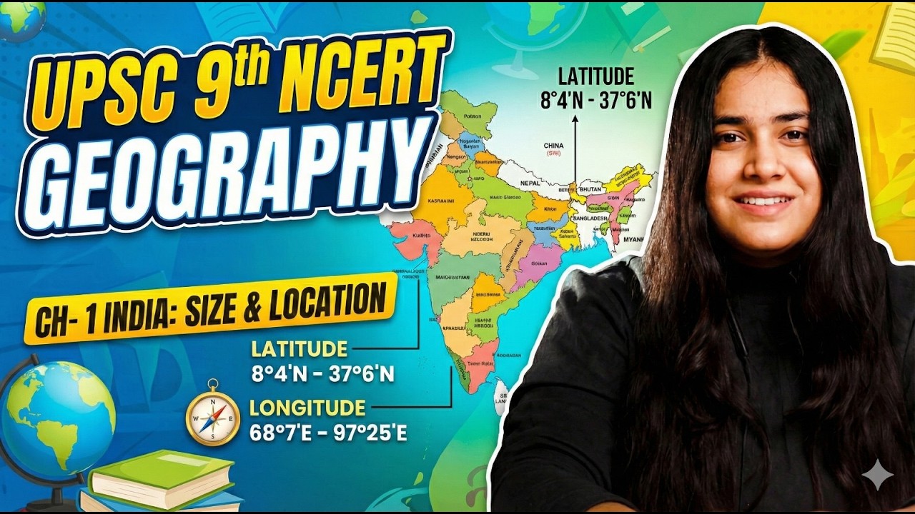 UPSC NCERT Notes: India – Size & Location | Class 9 Geography Chapter 1