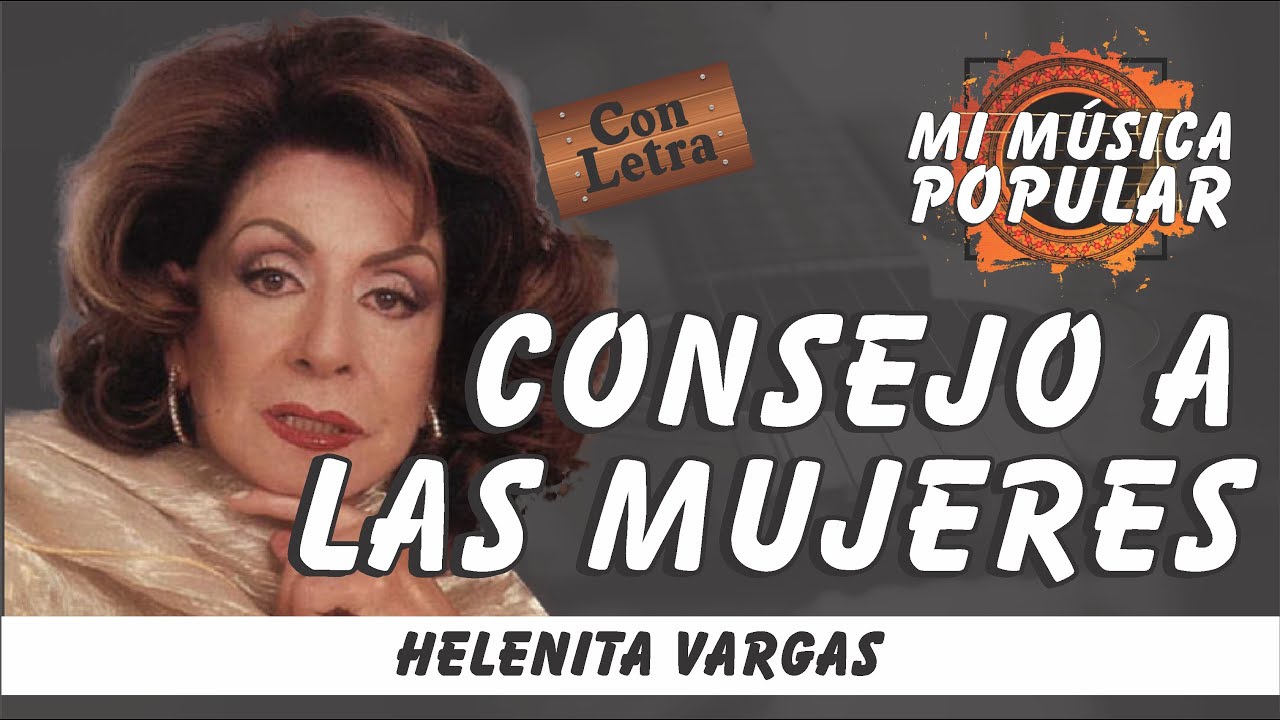 Consejo A Las Mujeres - Helenita Vargas - Con Letra (Video Lyric)