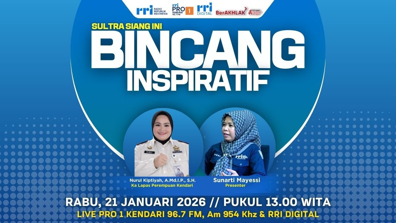 SULTRA SIANG INI - BINCANG INSPIRATIF BERSAMA LAPAS PEREMPUAN KOTA KENDARI
