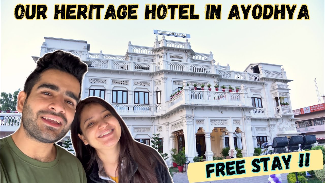 Our heritage hotel in Ayodhya | Free stay | Hotel Kohinoor palace -Ayodhya |Aman and Iti vlogs
