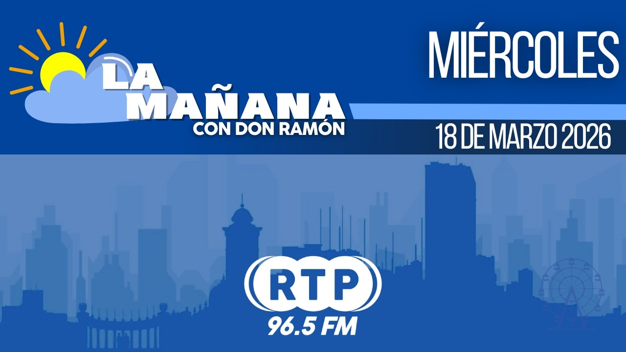 LA MAÑANA EN RTP Con Don Ramón |  18/03/26
