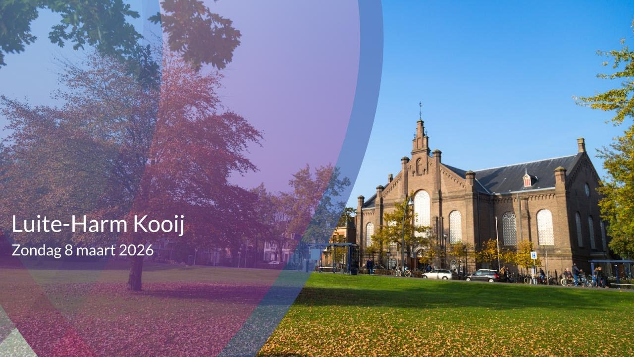 Kerkdienst zondag 8 maart 2026 - Luite-Harm Kooij