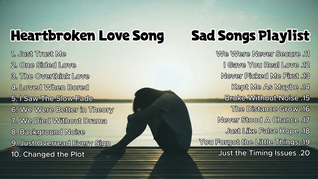 Broken Heart Love Songs & Beautiful Relaxing Music 1 hour Playlist | English sad songs