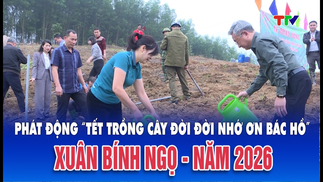 Thời sự trưa 22/2/2026| Lễ phát động “Tết trồng cây đời đời nhớ ơn Bác Hồ” Xuân Bính Ngọ 2026