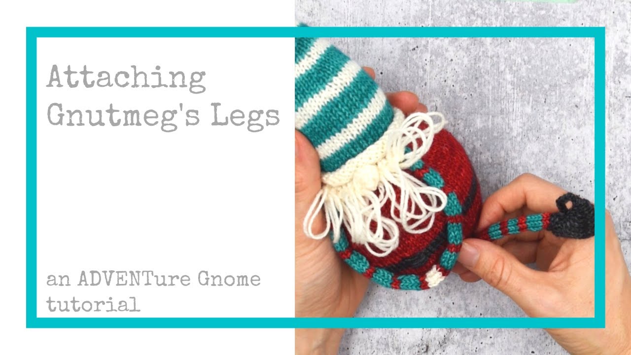 Attaching Gnutmeg's Legs - an ADVENTure Gnome tutorial