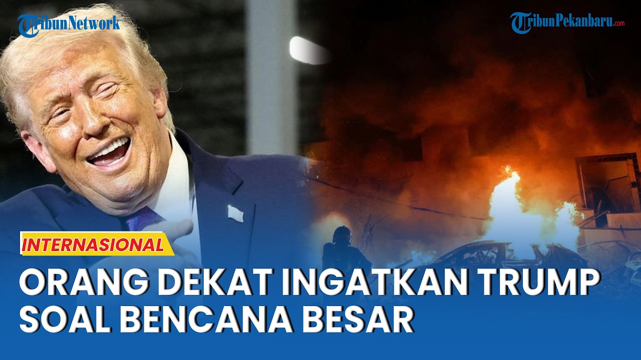 Segera Hentikan Perang Lawan Iran, Orang Dekat Ingatkan Trump Bakal Terjadi Bencana Besar