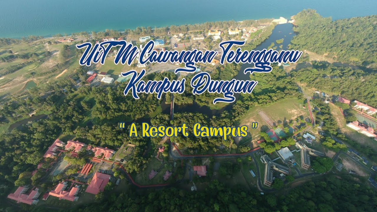 UiTM Kampus Dungun - A Resort Campus 2019