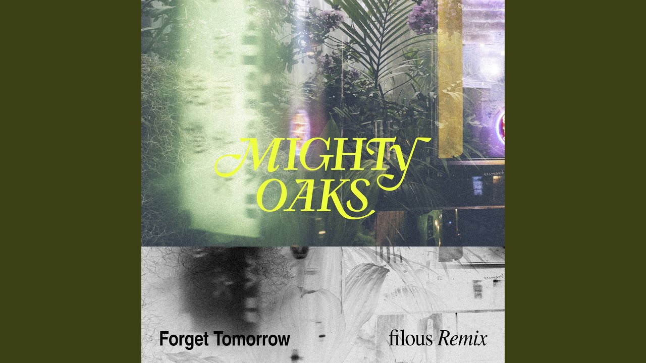 Forget Tomorrow (filous Remix)