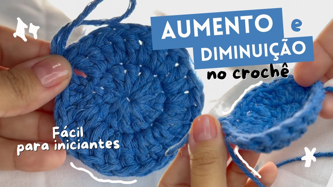Como fazer  Aumento e Diminuição no Crochê | Passo a Passo para Iniciantes ✨🌷