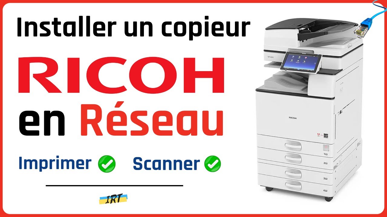 Installer copieur RICOH en réseau pour imprimer et scanner ( MP 2555 )