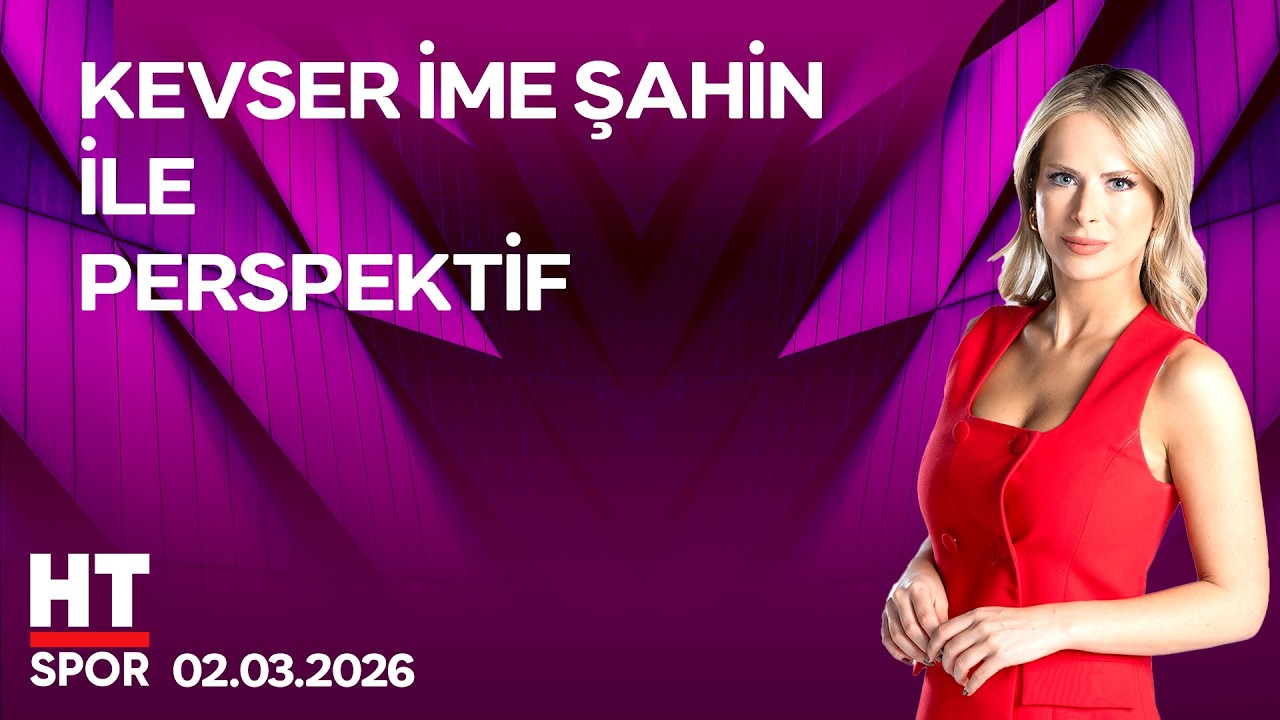 Kevser İme Şahin ile Perspektif - 02 Mart 2026