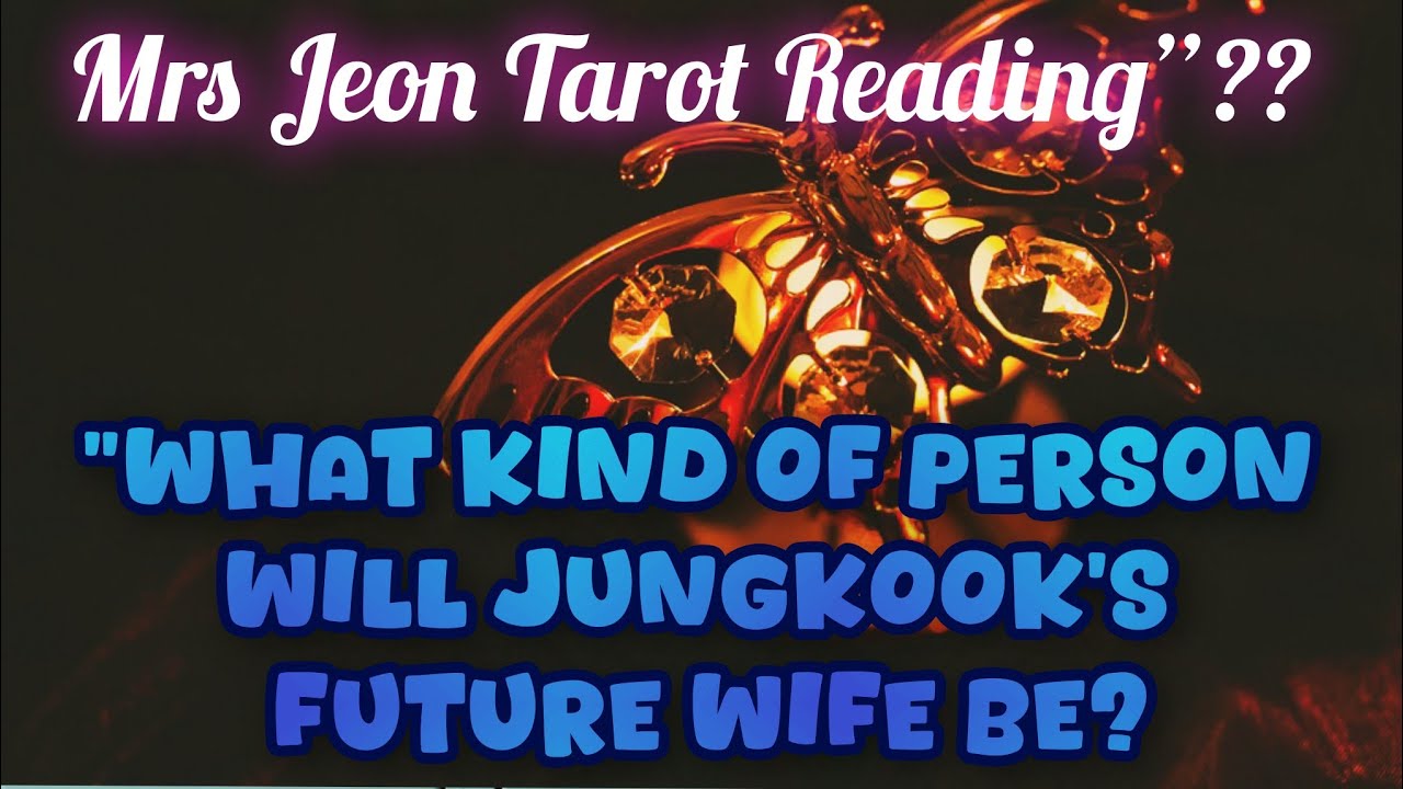 |What Will JUNGKOOK's Future Wife Be Like?💗#bts #jungkook #future spouse reading #mrsjeon #astrology