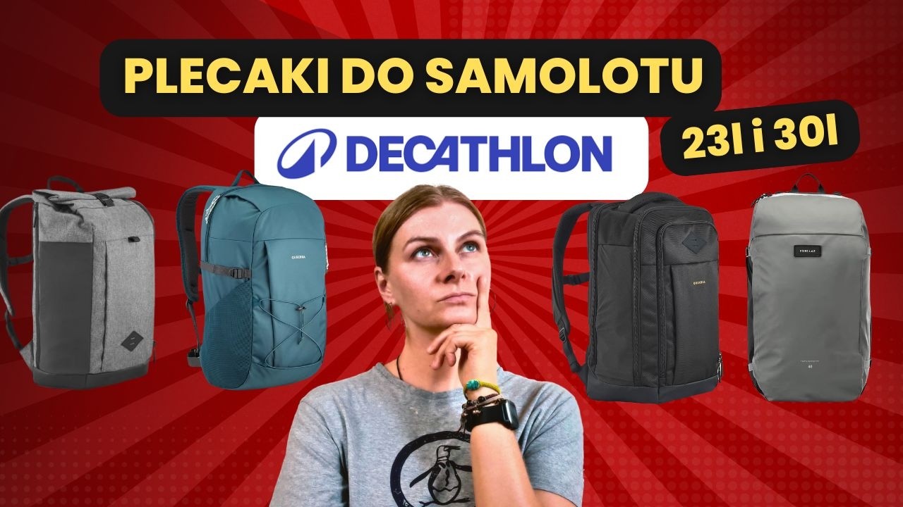 PLECAKI do SAMOLOTU z Decathlona już od 60zł!