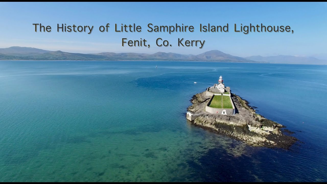 The History of Little Samphire Island Lighthouse Fenit Co Kerry Ireland