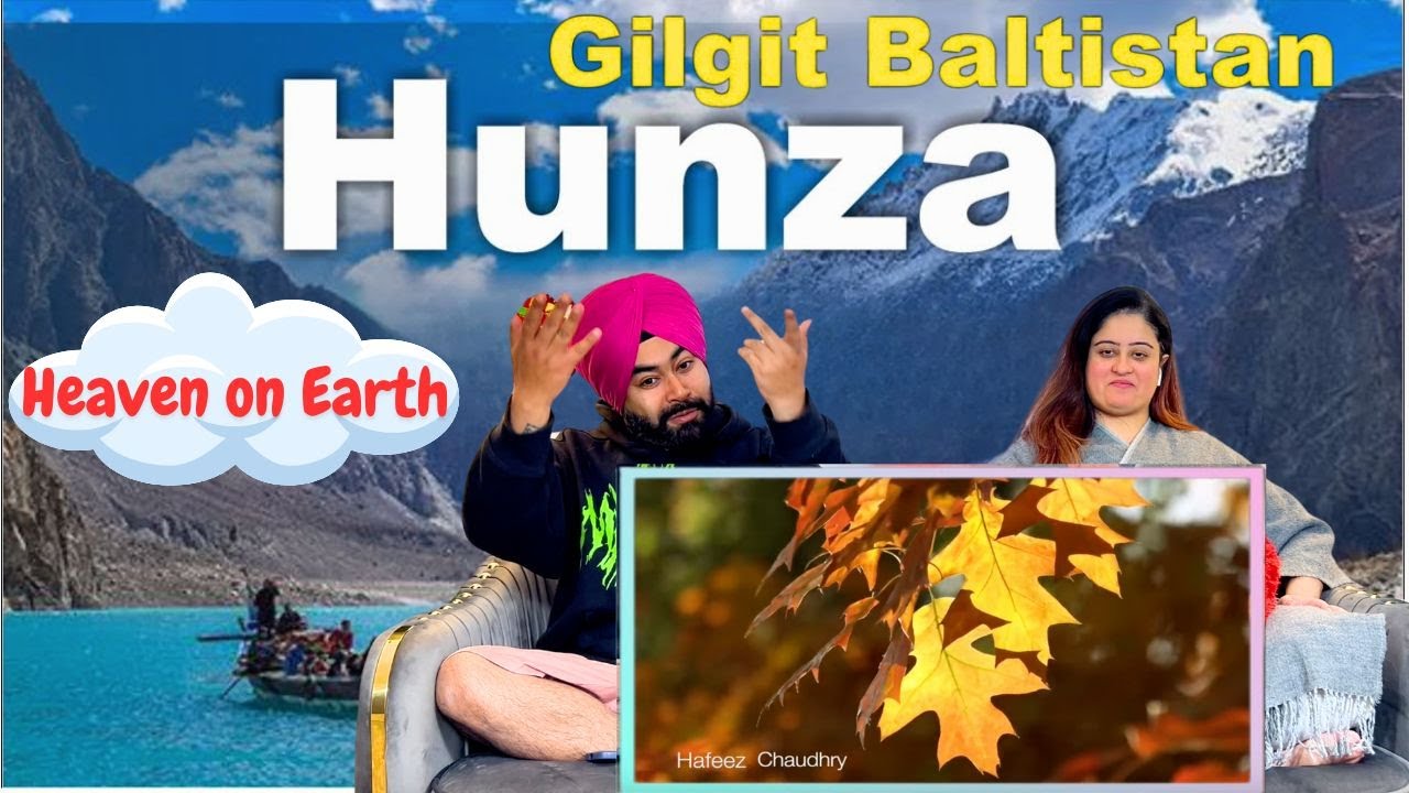 Preet Bani React To~Hunza Nagar, Gilgit Baltistan, Karakoram Highway Pakistan Urdu Travel