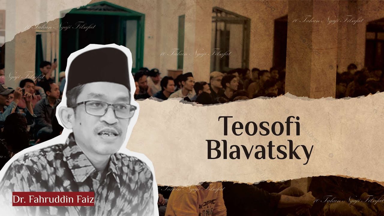 Teosofi Blavatsky | Ngaji Filsafat | Dr. Fahruddin Faiz