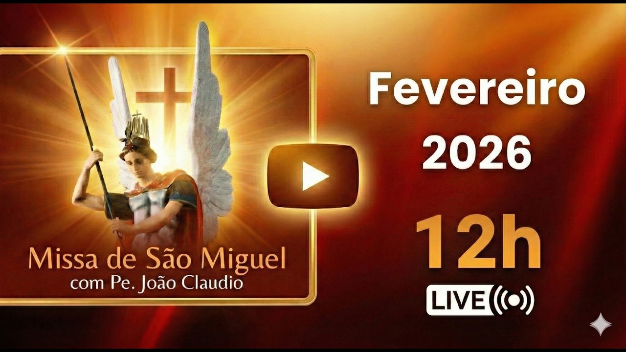Hora da Graça com Jadir Barcellos e Missa de São Miguel Arcanjo • 12h • Fevereiro/2026