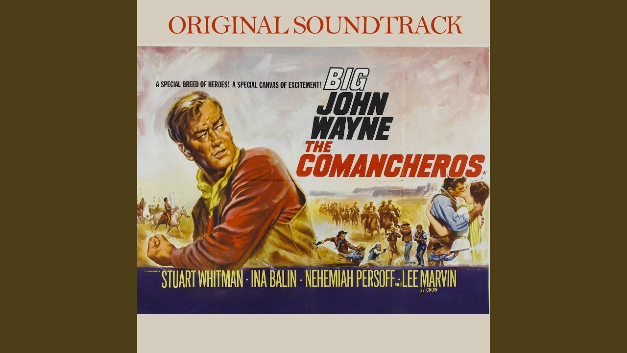 The Comancheros Theme (From 'The Comancheros' Original Soundtrack)